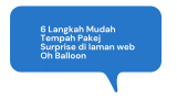 6 Langkah Mudah Tempah Pakej Surprise di laman web Oh Balloon